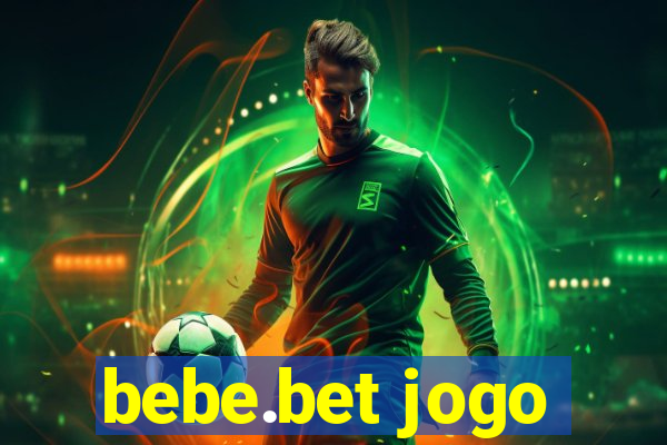 bebe.bet jogo